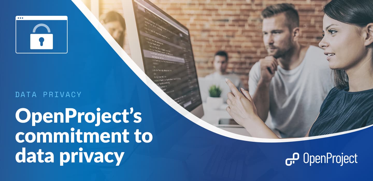 OpenProject's commitment to data privacy and security OpenProject's commitment to data privacy and security