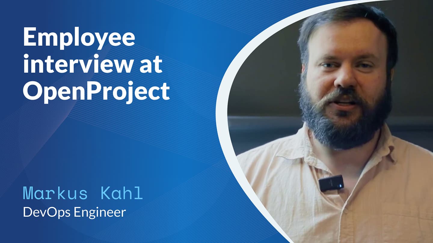 Interview with Markus Kahl on maturing the OpenProject Cloud offering Interview with Markus Kahl on maturing the OpenProject Cloud offering