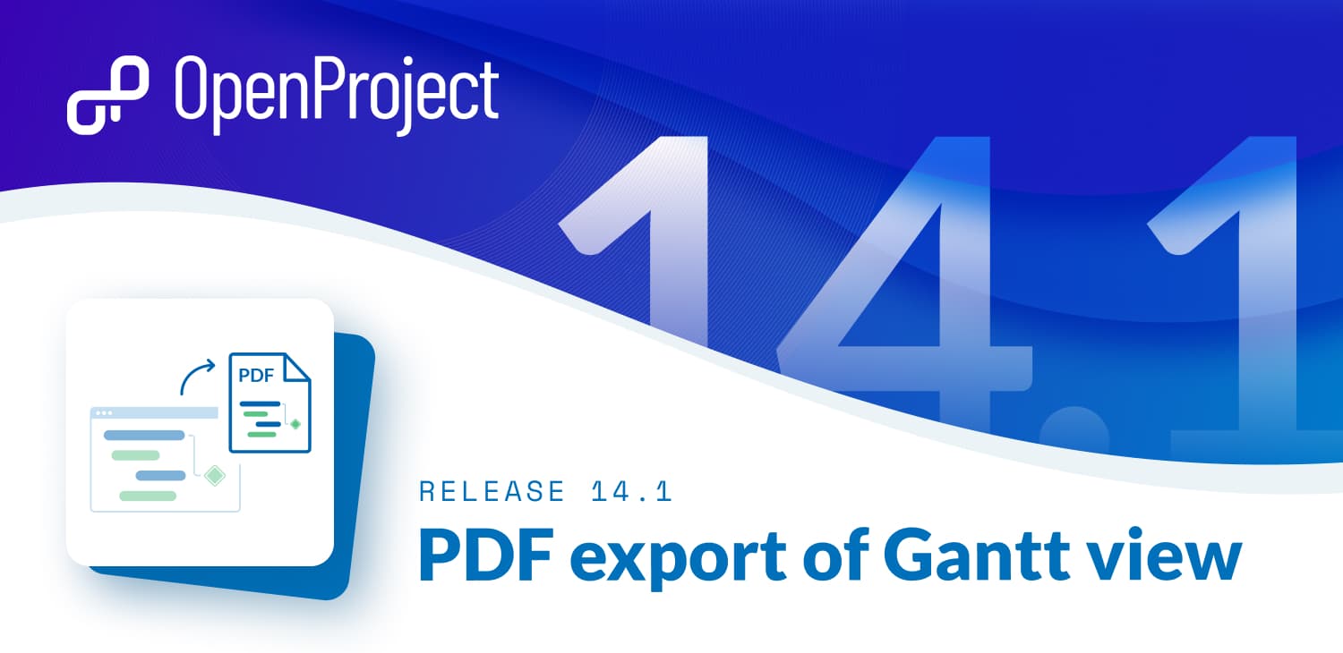 OpenProject 14.1: PDF export of Gantt view and more OpenProject 14.1: PDF export of Gantt view and more