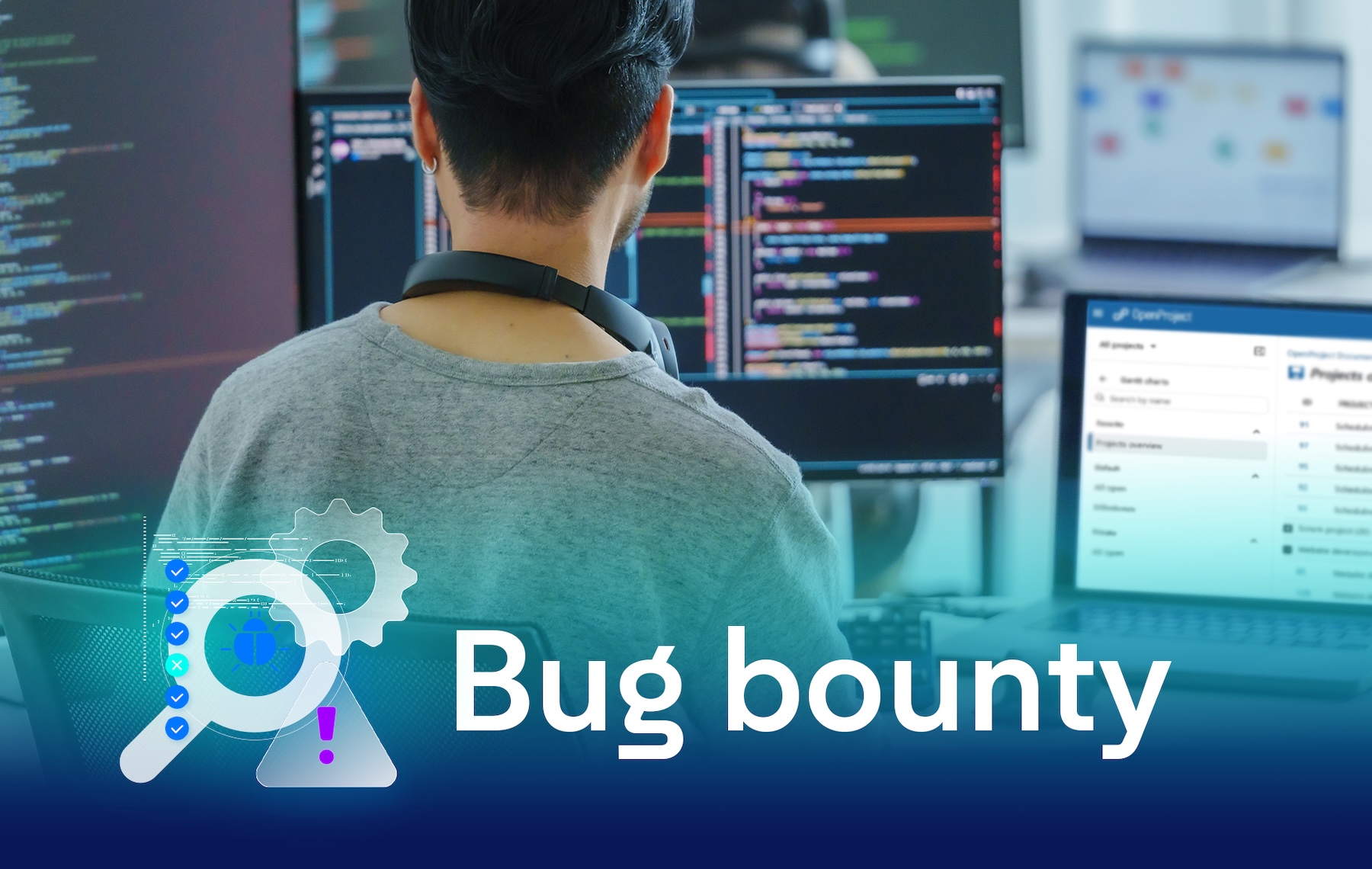 Man sitting in front of screens showing a developer console and OpenProject, with text overlay 'Bug bounty'